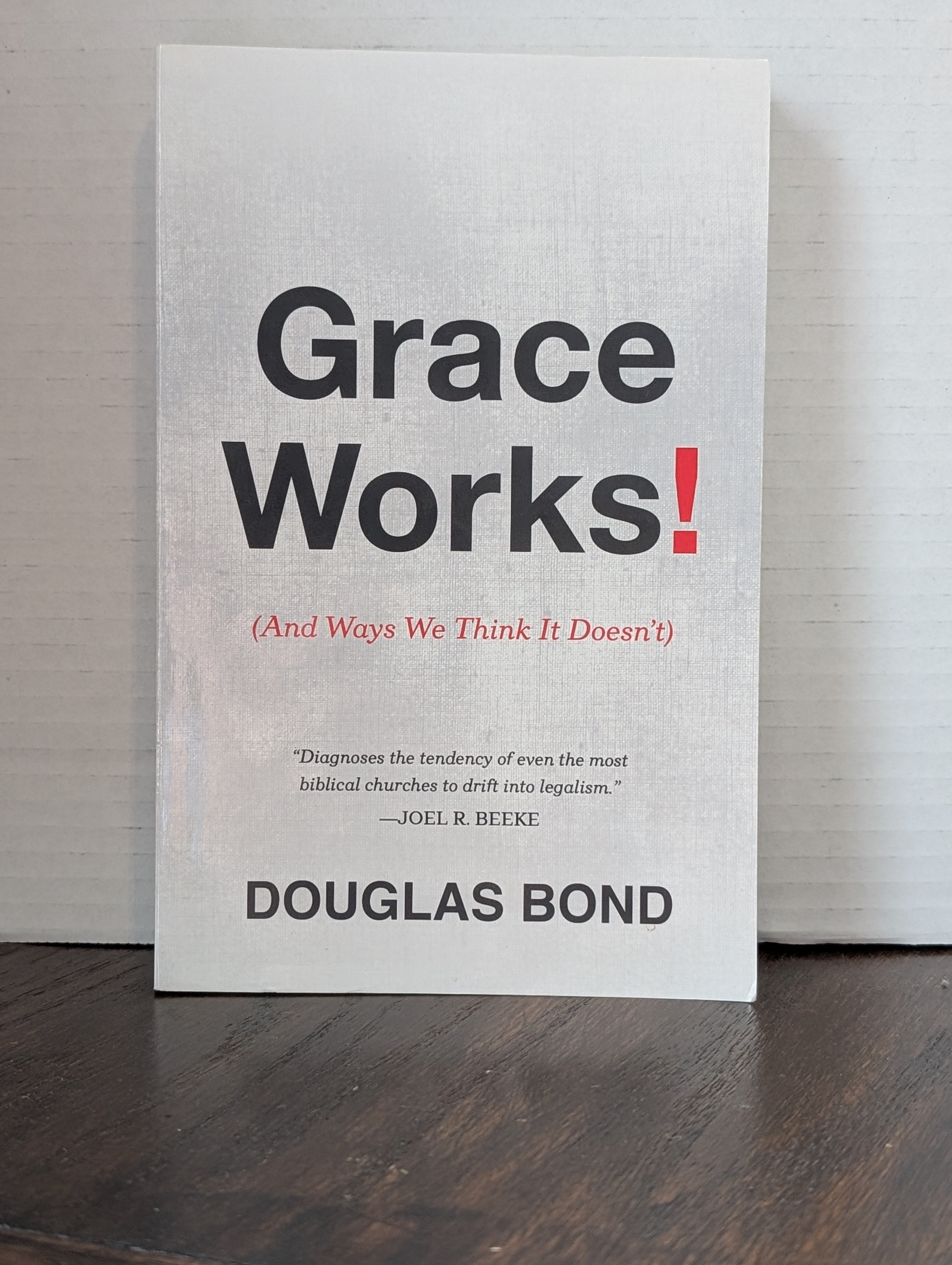 USED - Grace Works (Douglas Bond) - USED