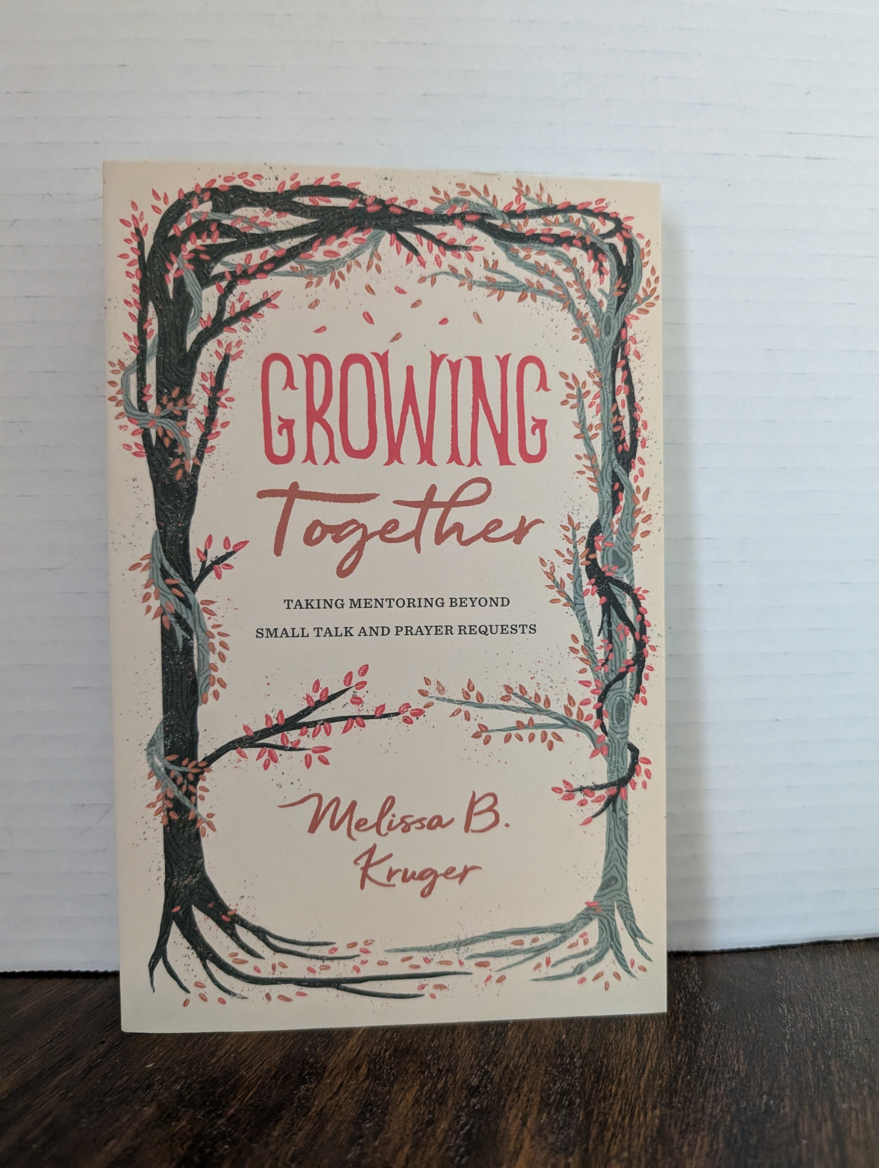 USED - Growing Together (Melissa Kruger) - USED