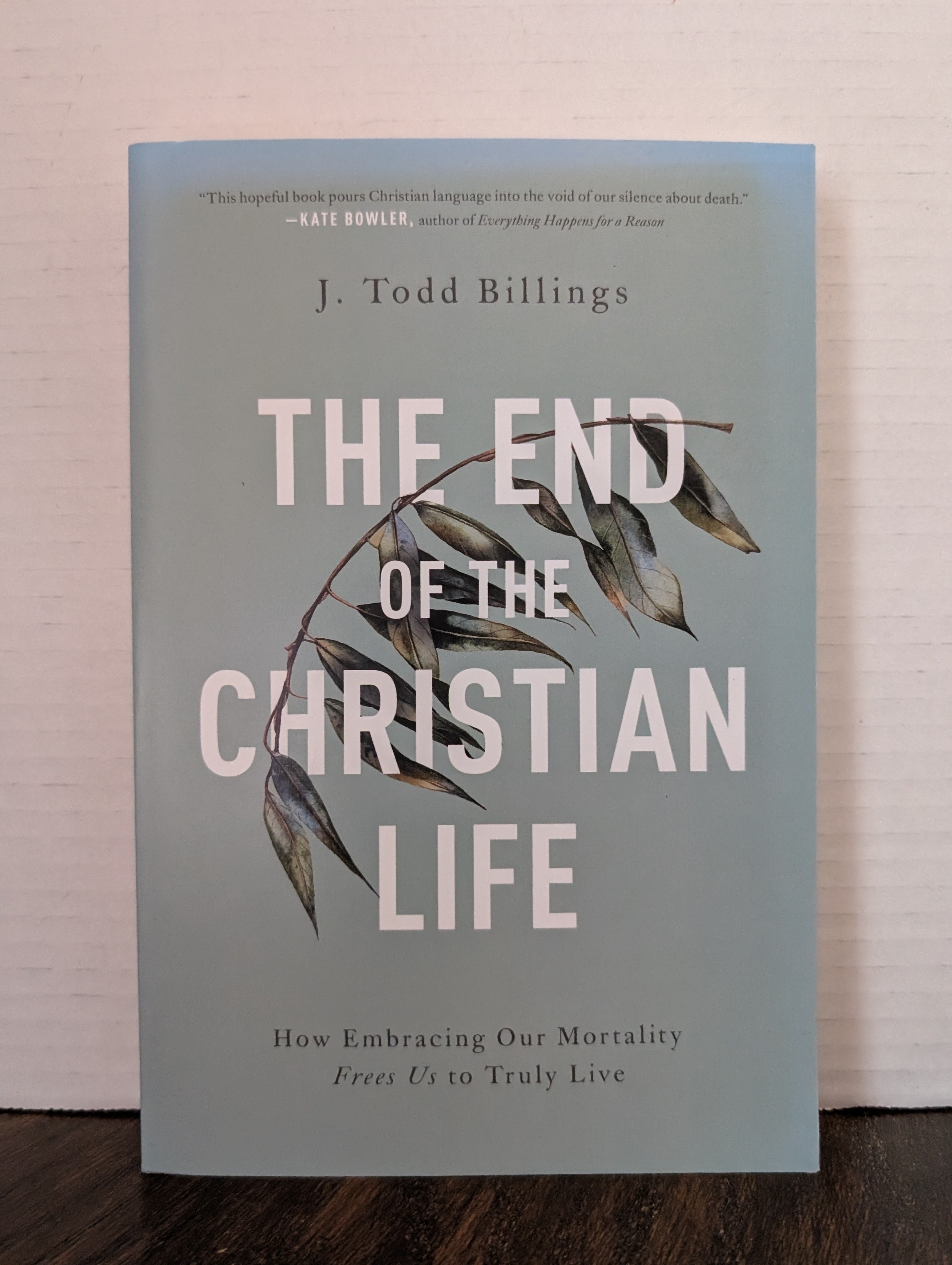 USED - The End of Christian Life (J. Todd Billings) - USED
