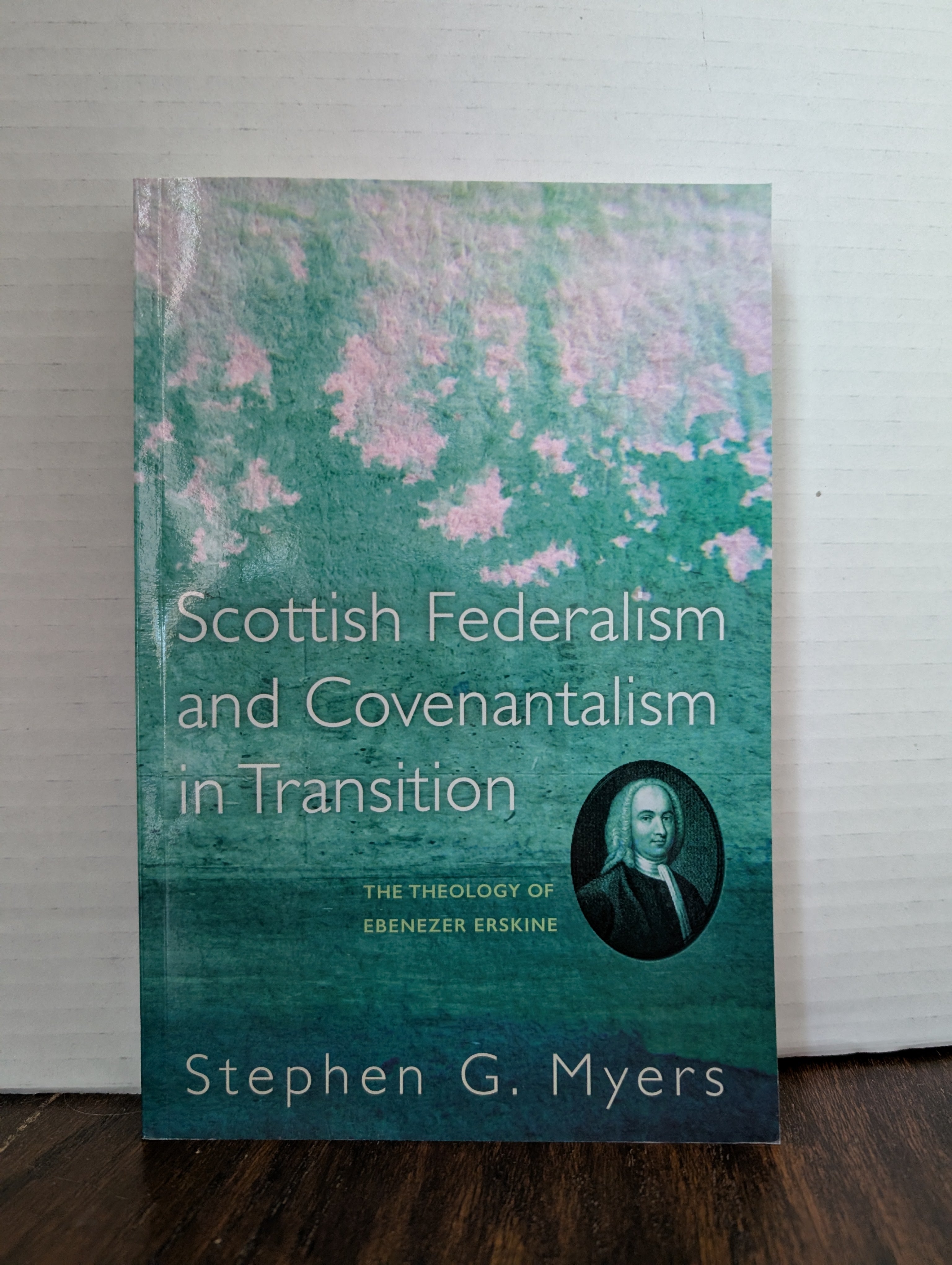 USED - Scottish Federalism and Covenatalism in Transition (Stephen Myers) - USED