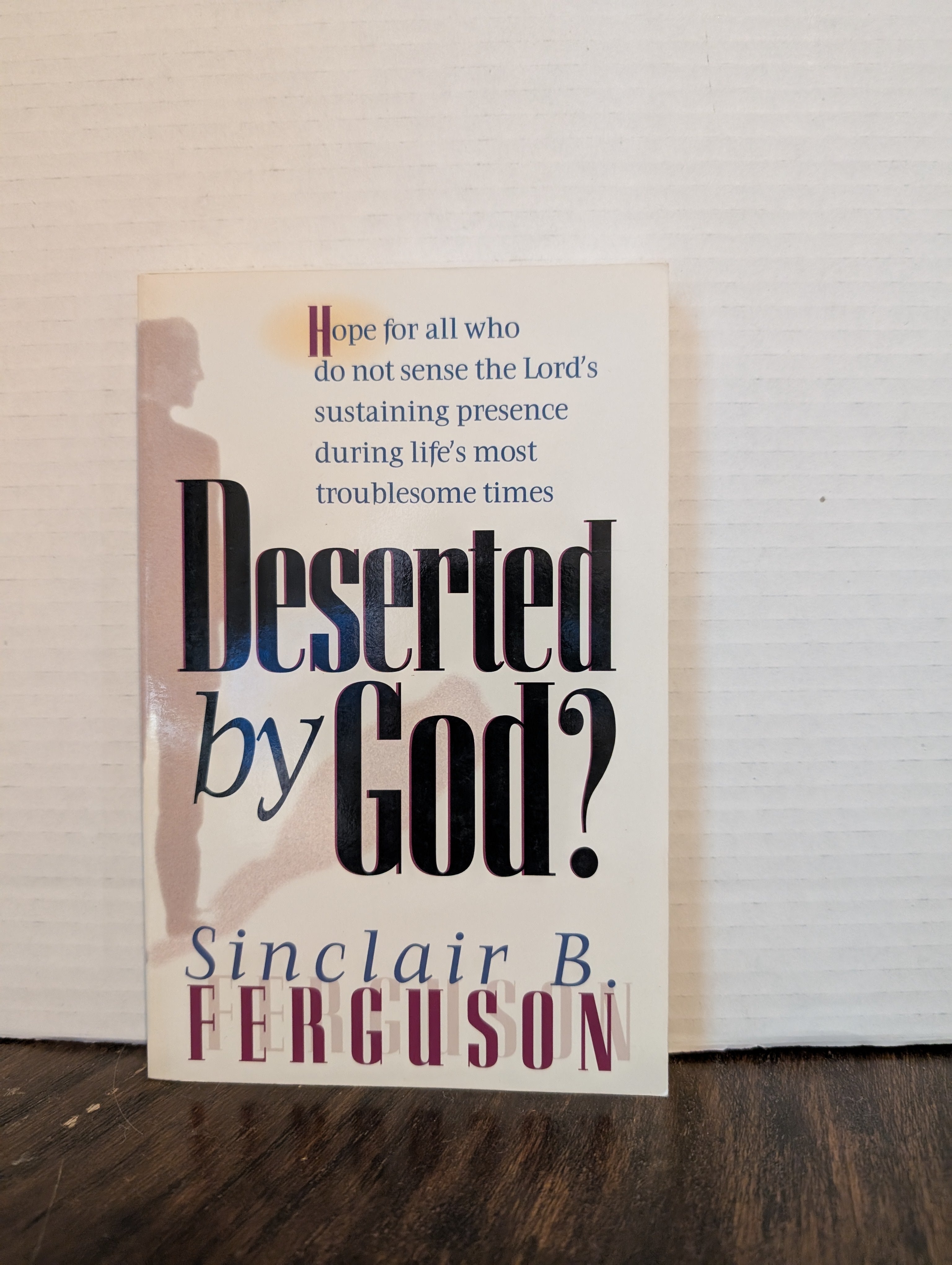 USED - Deserted by God? (Sinclair B Ferguson) - USED