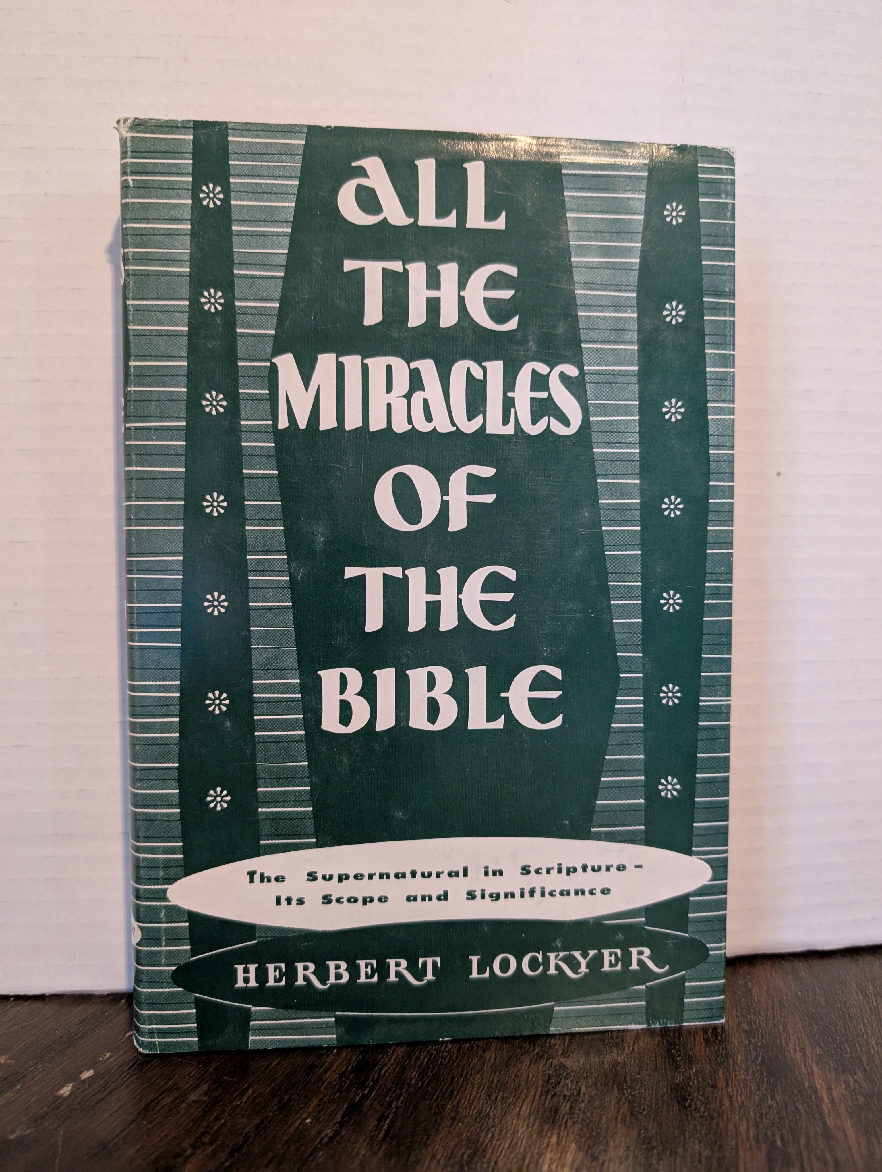 USED - All The Miracles of the Bible (Herbert Lockyer) - USED
