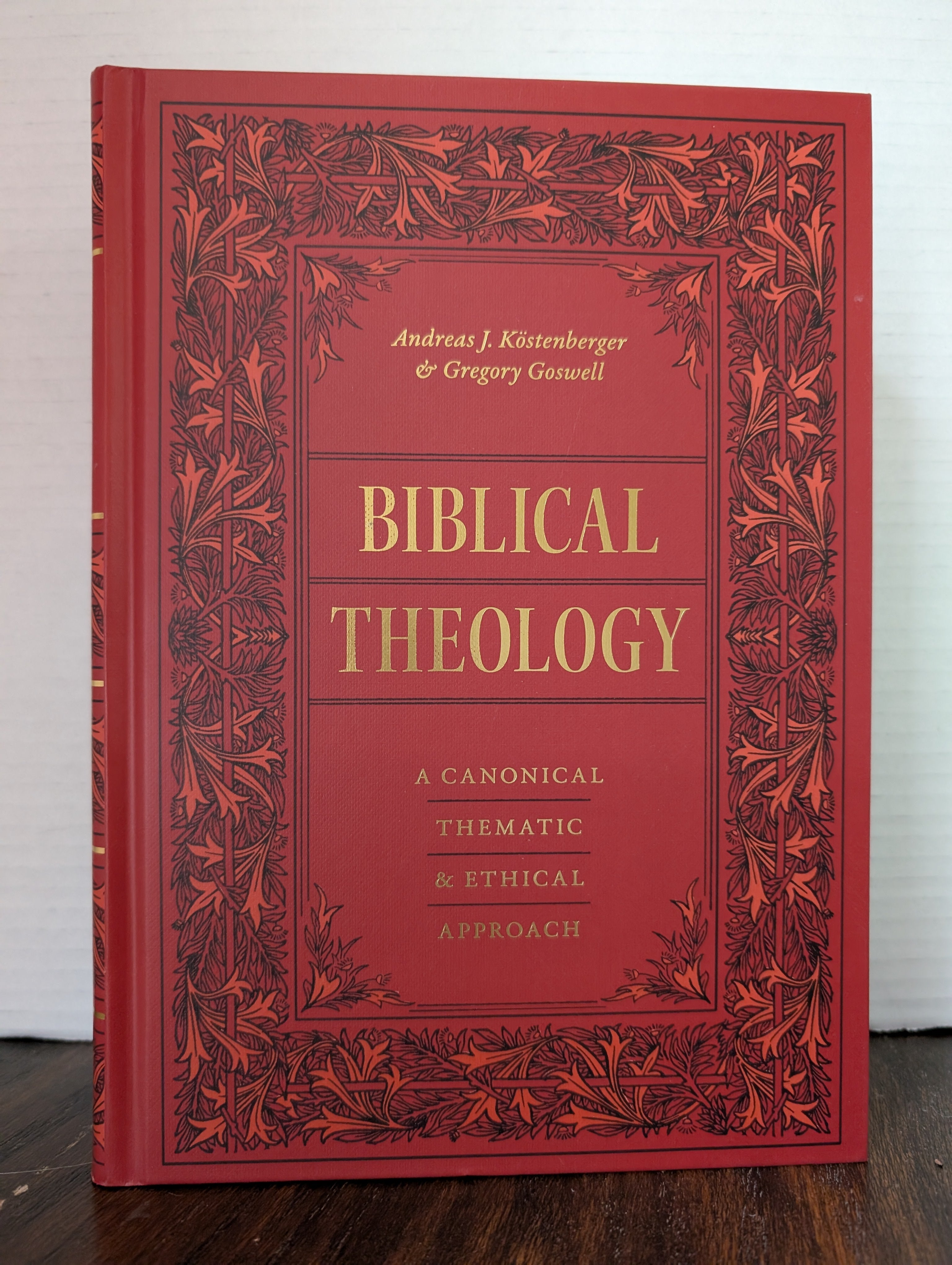 USED - Biblical Theology (Andreas Kostenberger & Gregory Goswell) - USED