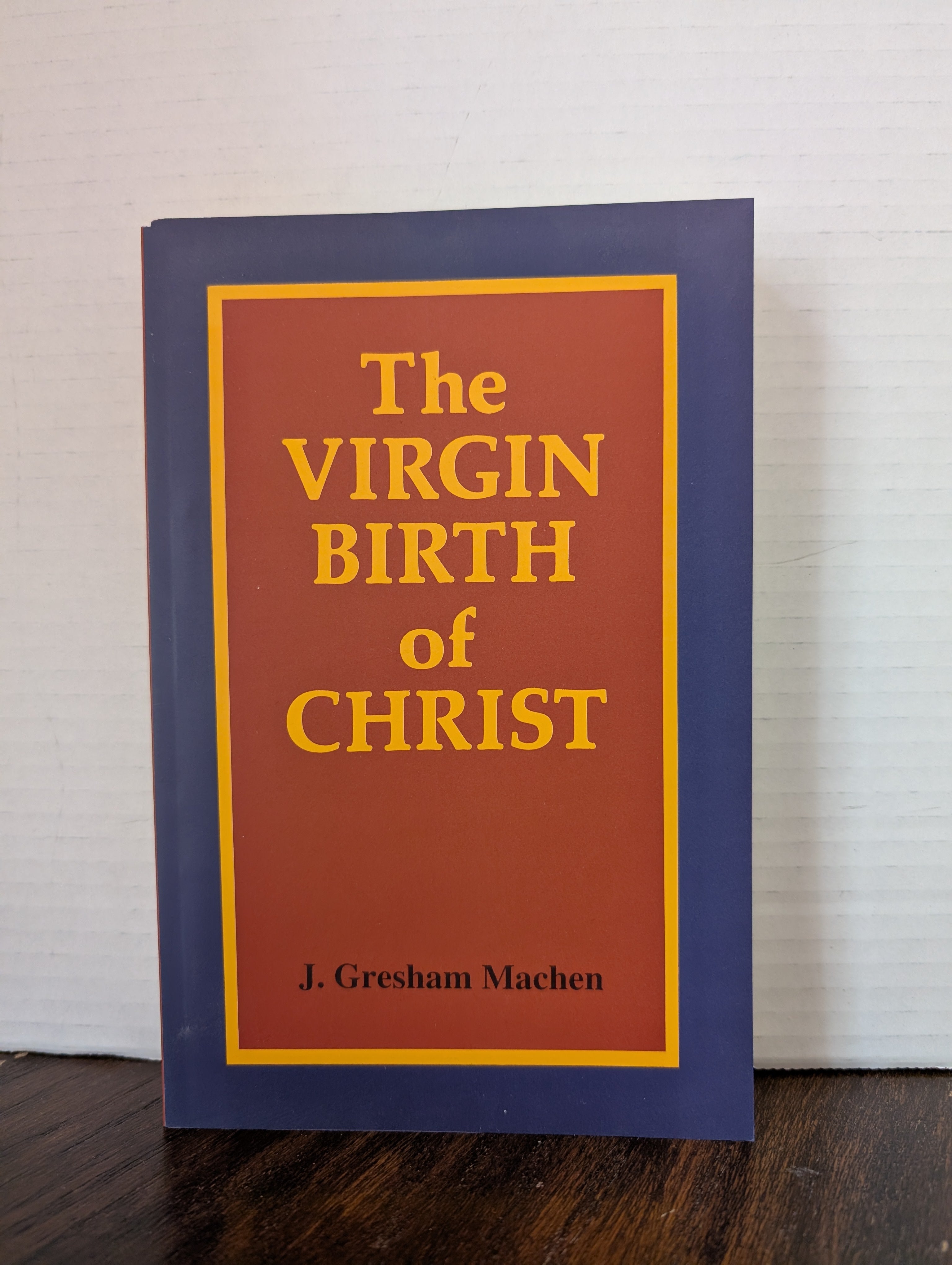 USED - The Virgin Birth of Christ (Gresham Machen) - USED