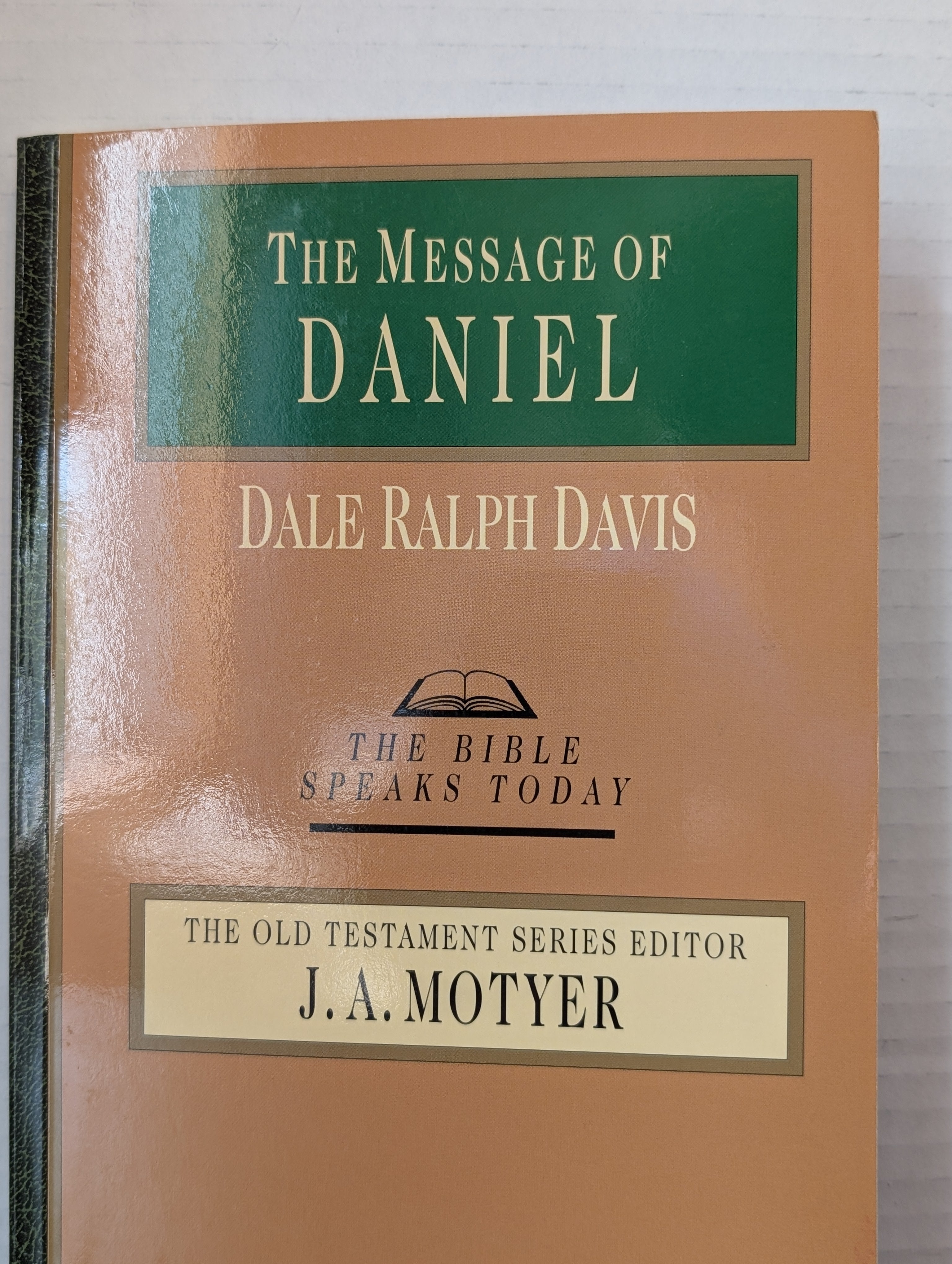 USED - The Message of Daniel  (Dale Ralph Davis) - USED