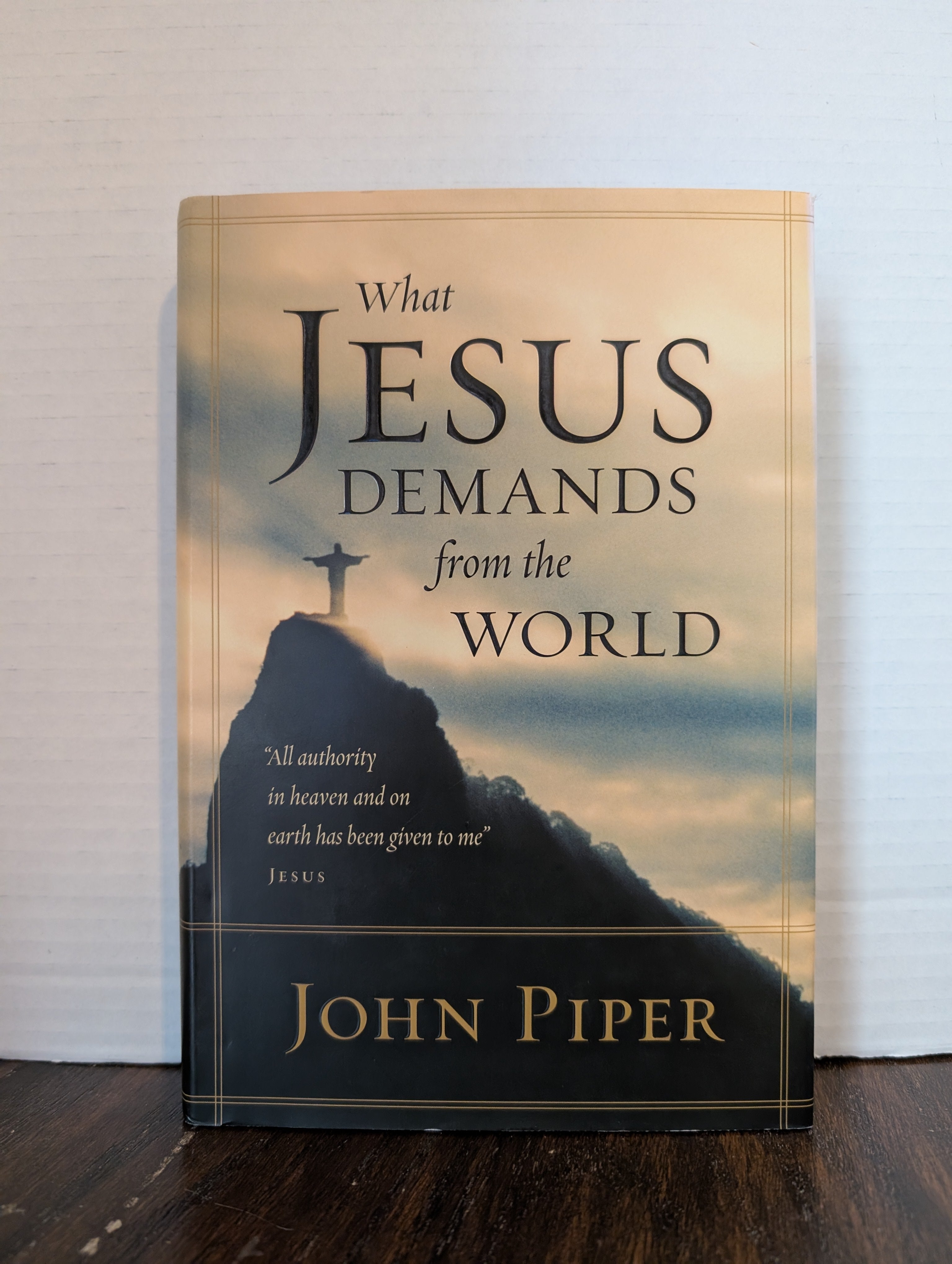 USED - What Jesus Demands From The World (John Piper) - USED