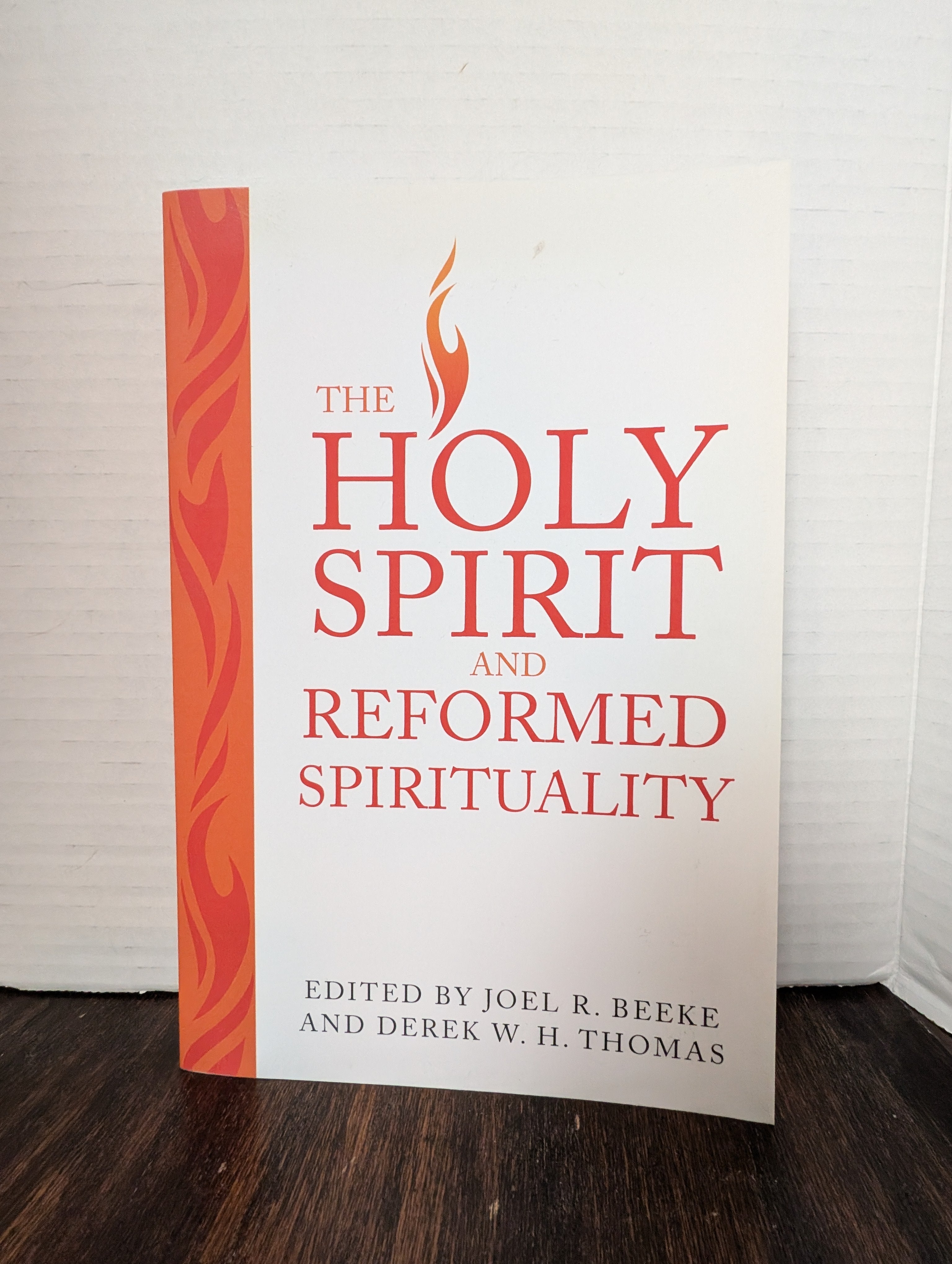 USED  - The Holy Spirit and Reformed Spirituality (Joel Beeke & W. H. Thomas) - USED