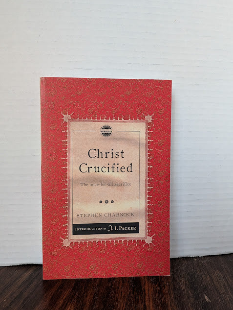 USED - Christ Crucified (Stephen Charnock) - USED