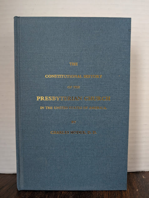 USED - Constitutional History of the Presbyterian Church in the United States of America (Charles Hodge) - USED