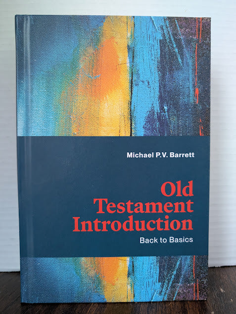 USED - Old Testament Introduction (Michael P. V. Barrett) - USED
