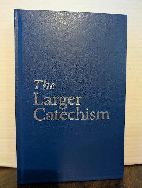 USED - The Larger Catechism (Christian Heritage) - USED