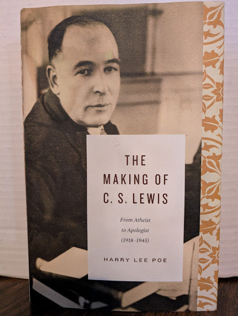 USED - The Making of C. S. Lewis (Harry Lee Poe) - USED