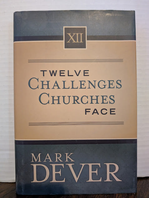 USED - Twelve Challenges Churches Face (Mark Dever) - USED