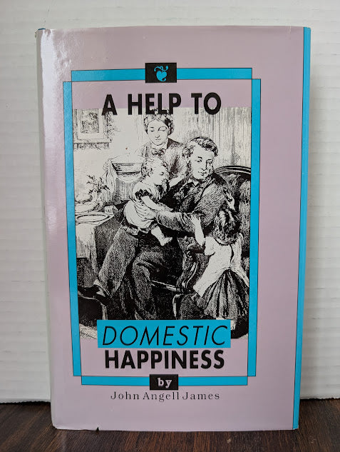 USED - A Help to Domestic Happiness (John James) - USED