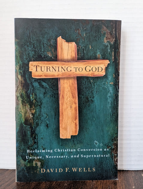 USED - Turning to God (David Wells) - USED