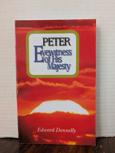 USED - Peter Eyewitness of His Majesty (Edward Donnelly) - USED