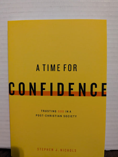 USED - A Time For Confidence (Stephen Nichols) - USED