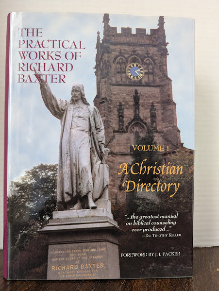 USED - The Practical Works of Richard Baxter Vol 1 (J. I. Packer) - USED