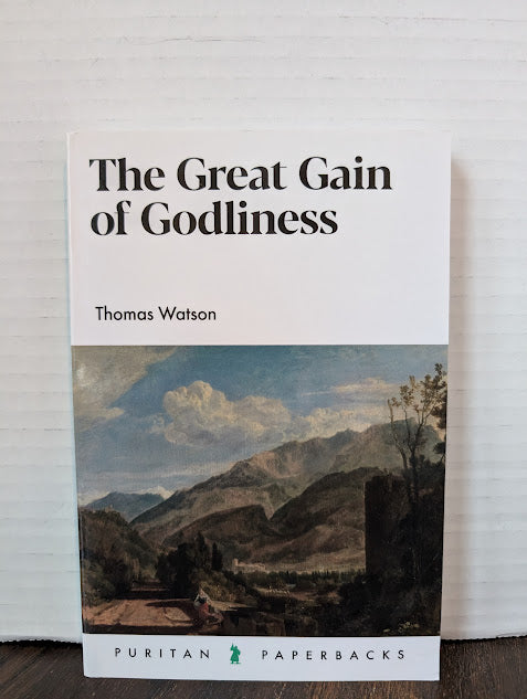 USED - The Great Gain of Godliness (Thomas Watson) - USED