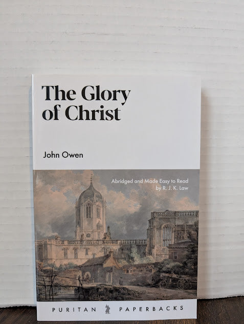 USED - The Glory of Christ (John Owen) - USED