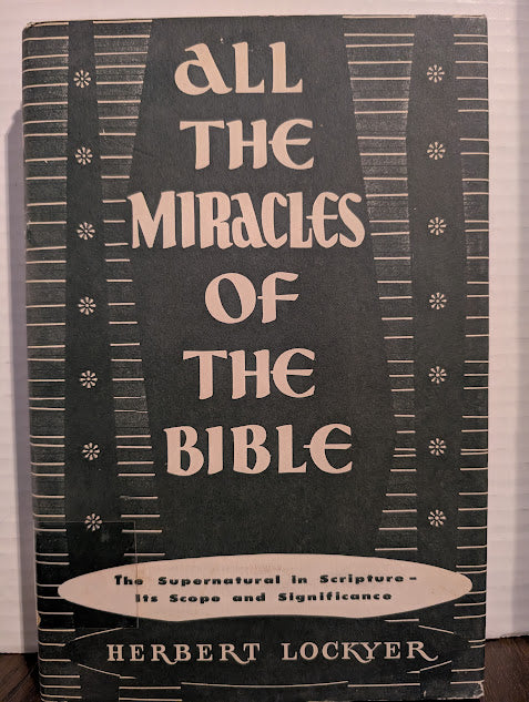USED - All The Miracles Of The Bible (Herbert Lockyer) - USED