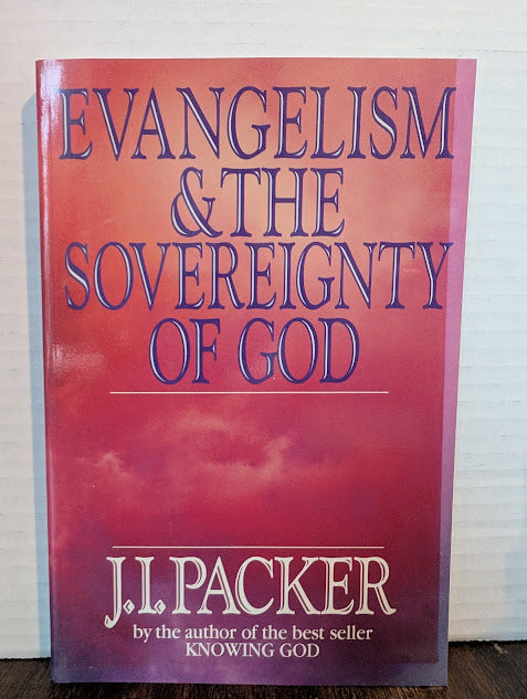 USED - Evangelism And The Sovereignty Of God (J. I. Packer) - USED