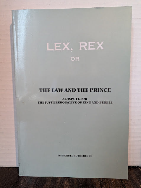 USED - Lex Rex Or The Law And The Prince (Samuel Rutherford) - USED