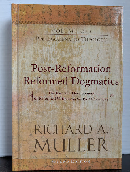 USED - Post Reformation Reformed Dogmatics Vol 1 (Richard A. Muller) - USED