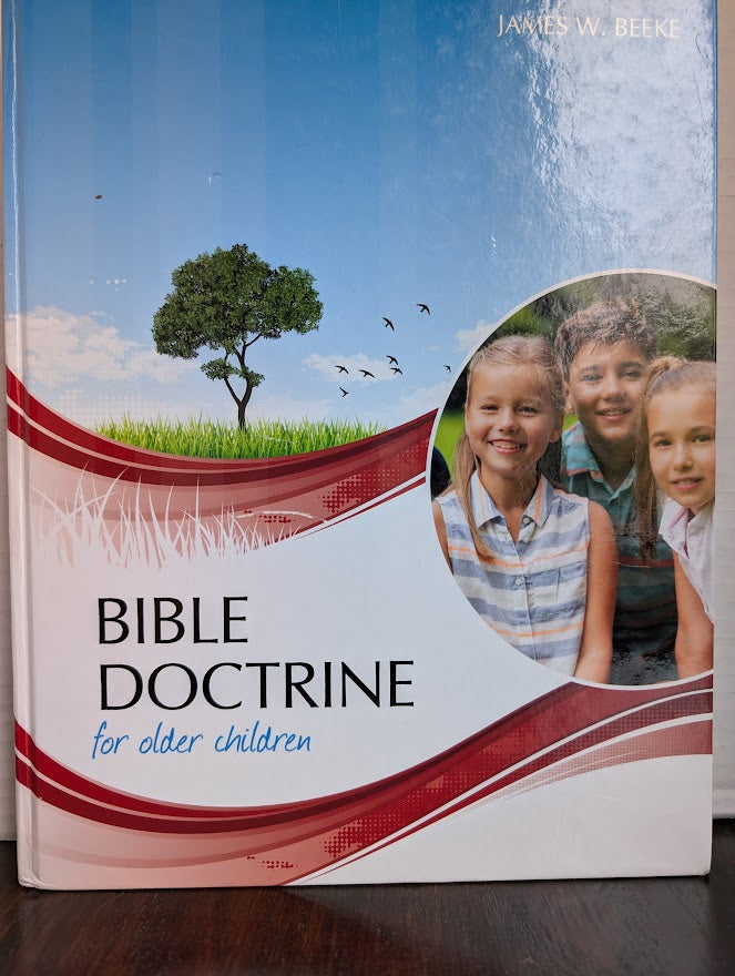 USED - Bible Doctrine for Older Children (James W. Beeke) - USED
