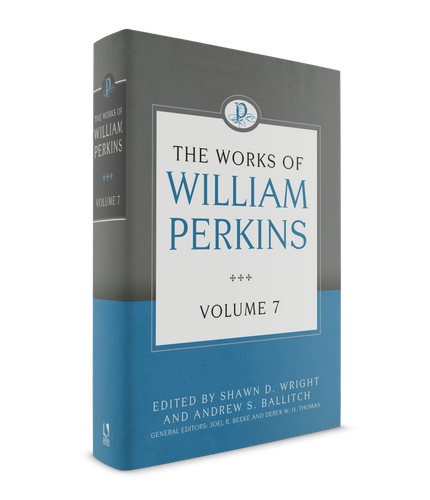 The Works of William Perkins, Volume 7