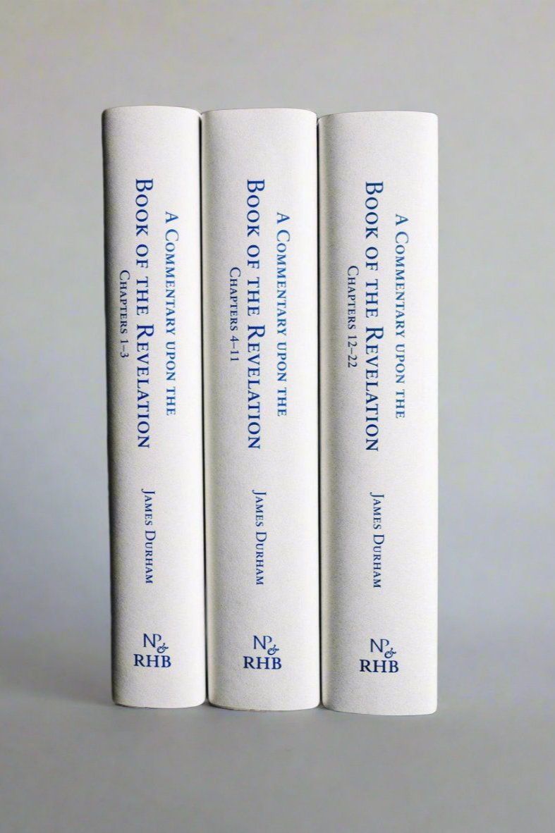 A Commentary upon the Book of the Revelation: Volumes 1, 2 & 3 (Durham)