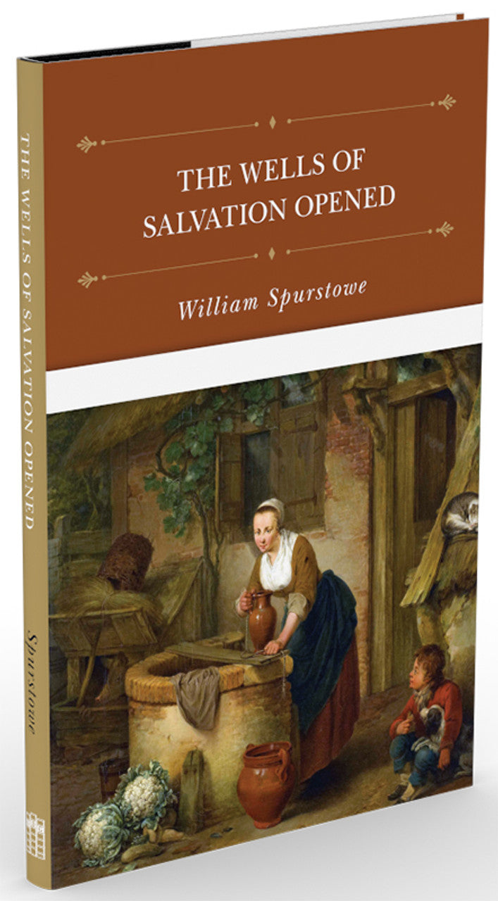 The Wells of Salvation Opened (Spurstowe)