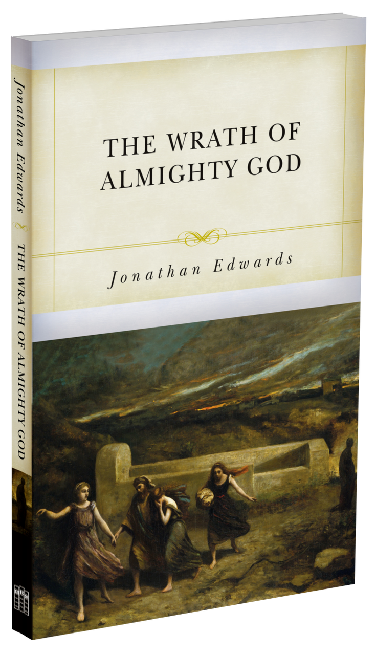 The Wrath of Almighty God: Sermons on God’s Judgment Against Sinners (Edwards)