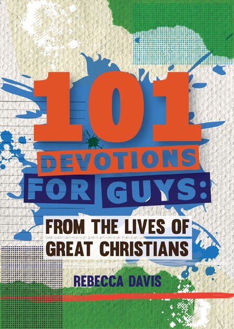 101 Devotions for Guys: From the Lives of Great Christians (Davis)