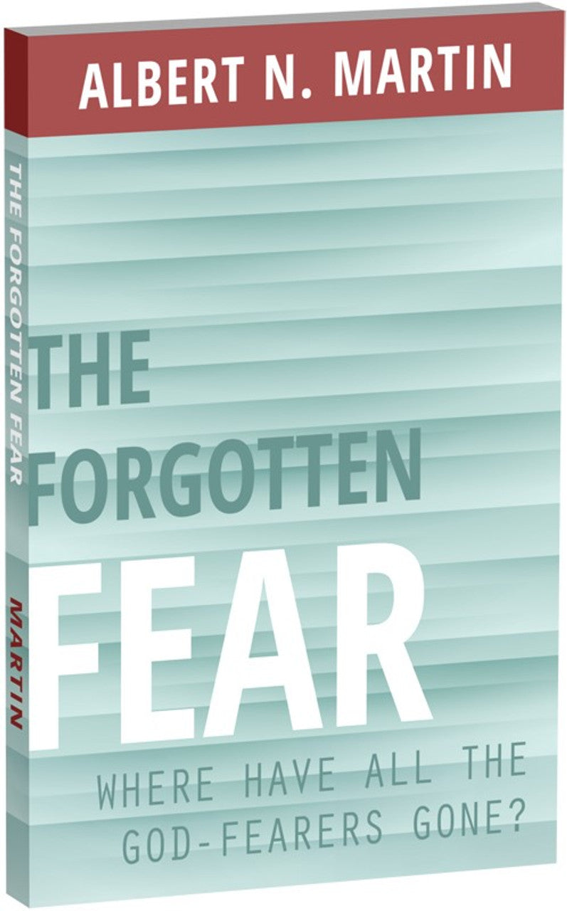 The Forgotten Fear: Where Have All the God-Fearers Gone? (Martin)