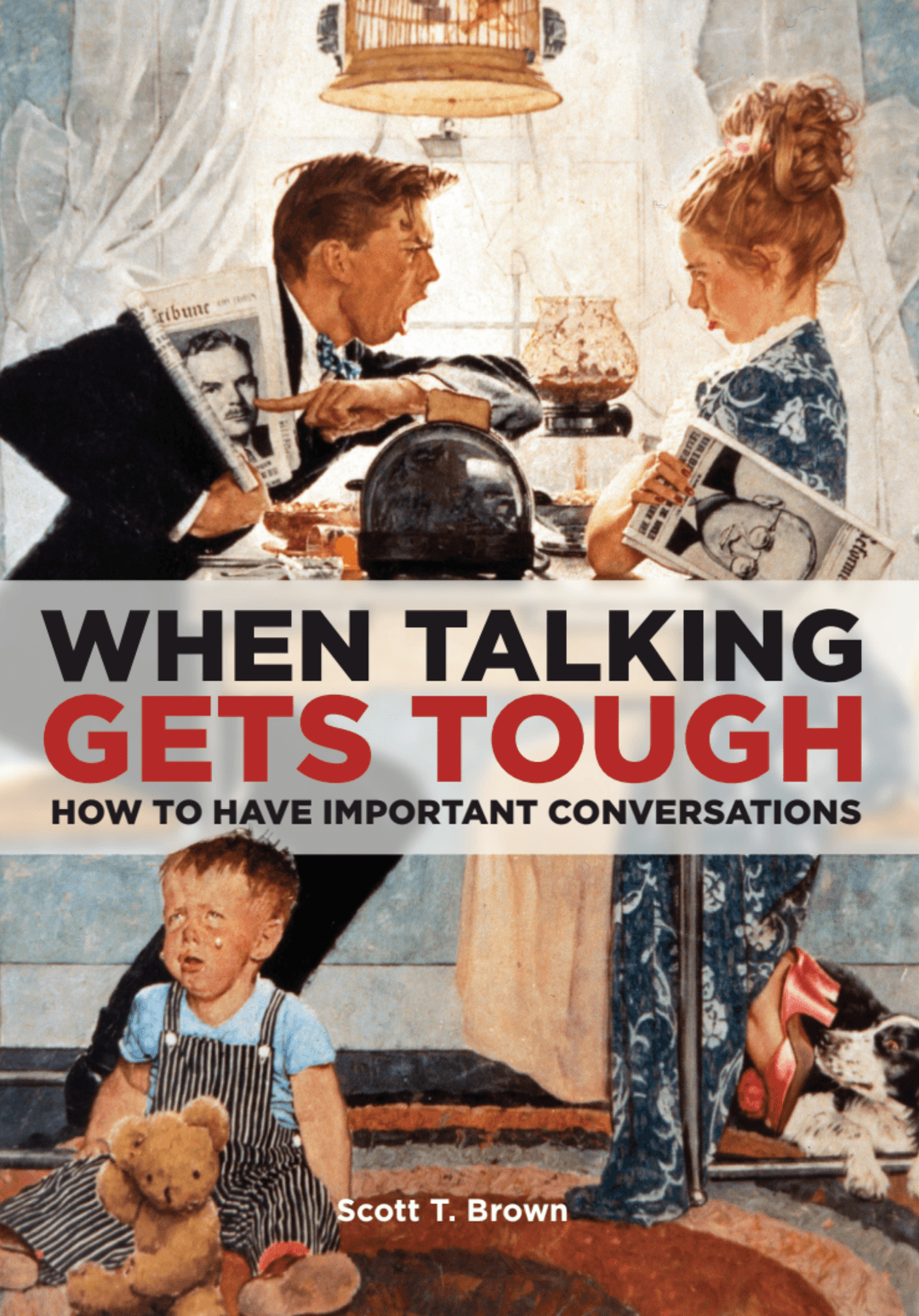 When Talking Gets Tough: How to Have Important Conversations (Brown)