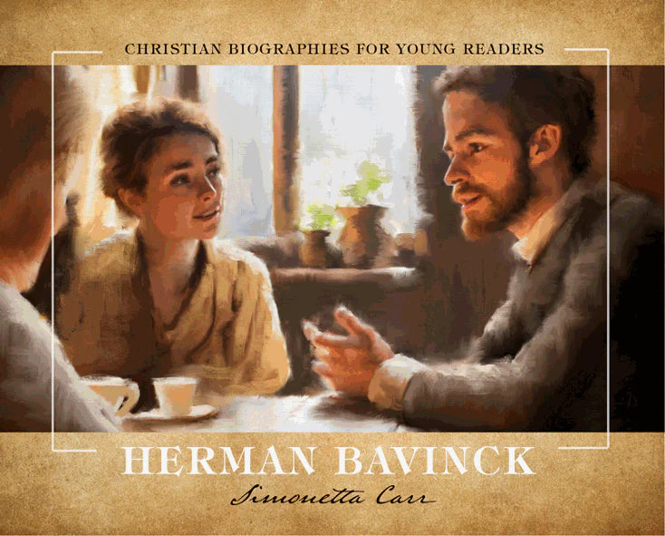 Herman Bavinck - Christian Biographies for Young Readers (Carr)