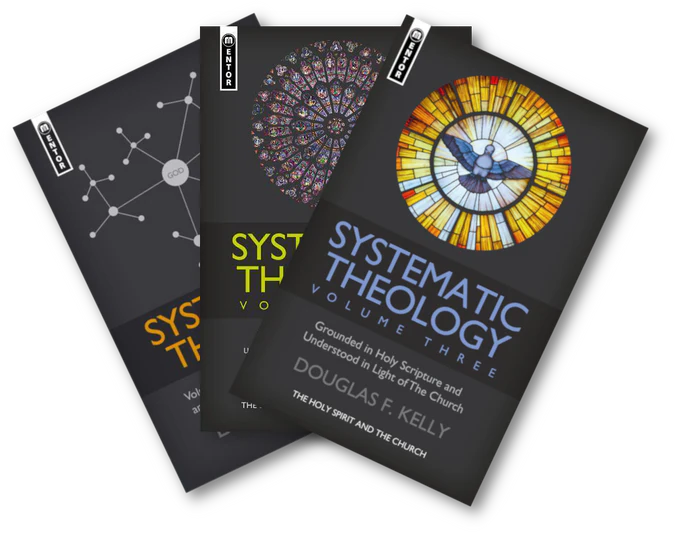 Systematic Theology - 3 Volume Set (Douglas Kelly)