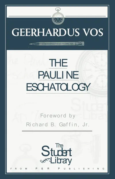 Pauline Eschatology (Vos)