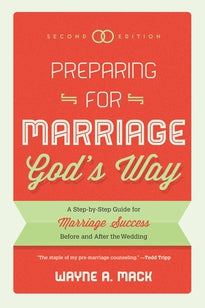 Preparing for Marriage God's Way (Mack)