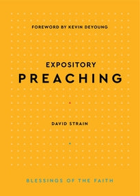 Expository Preaching (Strain) Blessings of the Faith Series