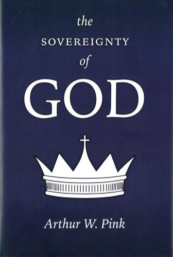 The Sovereignty of God (Pink)